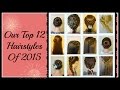 Top 12 Hairstyles Of 2015