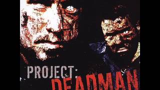 Project Deadman - Body Bag ft Dayton Family &amp; Prozak