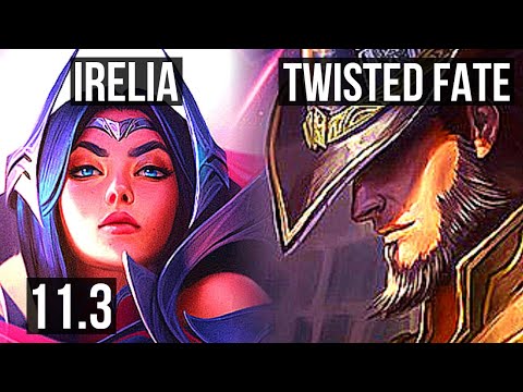 IRELIA vs TWISTED FATE (MID) | 70% winrate, 7/0/0, Godlike | EUW Challenger | v11.3