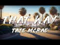 Tate McRae That Way Lyrics