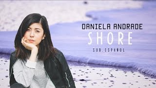 Daniela Andrade - Shore ❘ Sub. Español