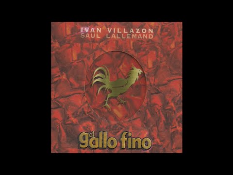Iván Villazón & Saul Lallemand - 11. Campesina Ibaguereña - El Gallo Fino