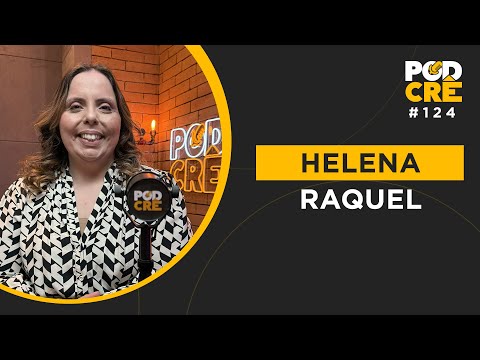 PASTORA HELENA RAQUEL | PODCRÊ #124