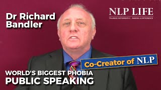 Richard Bandler - NLP. What tip would you give anyone afraid of public speaking?