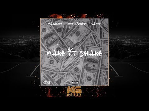 Kee Riches ft. Sambo, Mackgee - Make It Shake [Prod. By Zay Coronado] [New 2019]