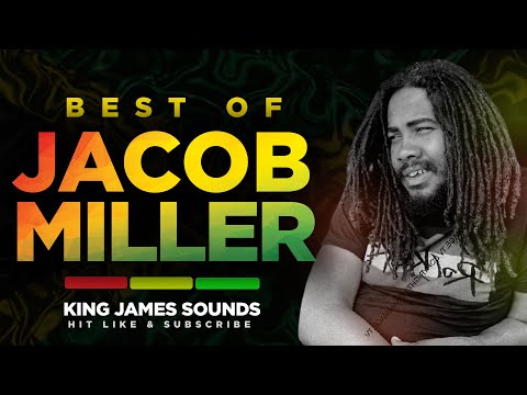 🔥 BEST OF JACOB MILLER {MR OFFICER, TIRED FE LICK WEED, BAD BOYS, TENAMENT YARD} - KING JAMES