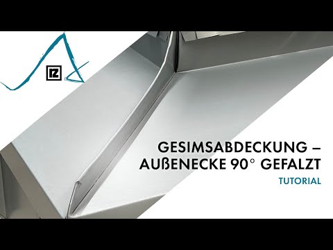 Tutorial: Gesimsabdeckung – Außenecke 90° gefalzt (💪💪)