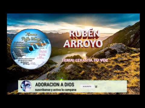 RUBÉN ARROYO / LEVANTA TU VOZ
