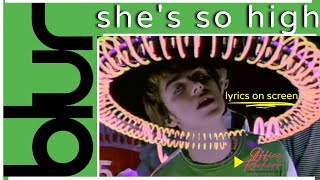BLUR - She&#39;s So High (lyrics on screen, remaster 2012)