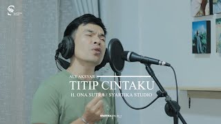 Download lagu TITIP CINTAKU - ALY AKSYAR // LIVE COVER mp3 Download lagu TITIP CINTAKU - ALY AKSYAR // LIVE COVER mp3