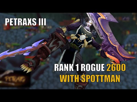 Petraxs III - Rank 1 Rogue - Classic TBC Arena PVP