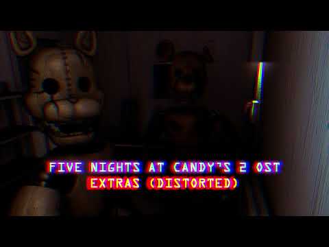 Five Nights at Candy's 2 OST - Extras (Distorted)