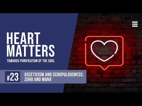 Asceticism and Scrupulousness: Zuhd and Wara’: EP 23 - Shaykh Dr. Yasir Qadhi — Yasir Qadhi