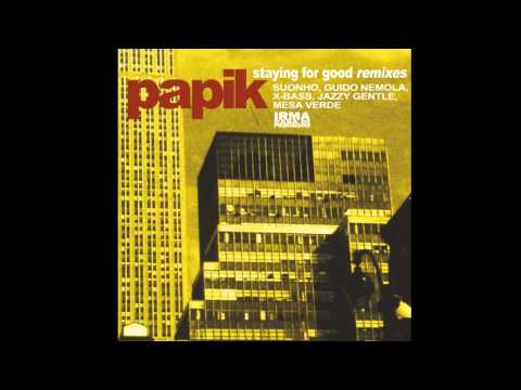 Papik - Staying for Good - Guido Nemola Classic Remix