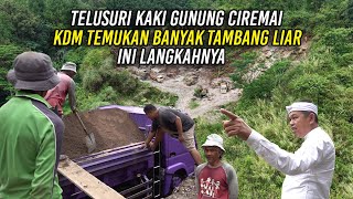 Download lagu TELUSURI KAKI GUNUNG CIREMAI | KDM TEMUKAN BANYAK TAMBANG LIAR | INI LANGKAHNYA mp3