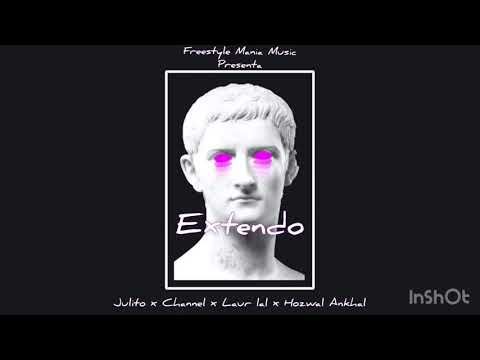 ""Extendo"" juliito X hozwal X luar lal X channel X ankhal