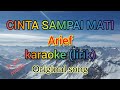 CINTA SAMPAI MATI ARIEF KARAOKE Original Song Arief Raffaaffar Cintasampaimati Lagugalau