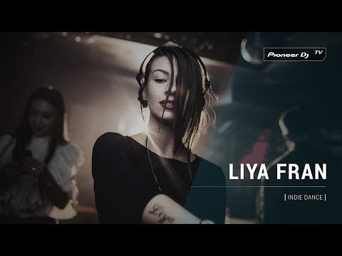 LIYA FRAN [ indie dance ] @ Pioneer DJ TV | Moscow