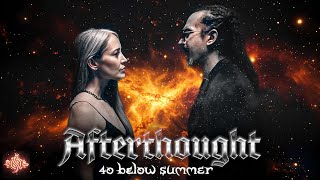 40 Below Summer - Afterthought (Official Music Video)