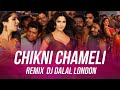Chikni Chameli _ Remix _Dj Sagor Remix _ DJ Dalal London _ Agneepath _ Katrina Kaif_Hrithik Roshan_
