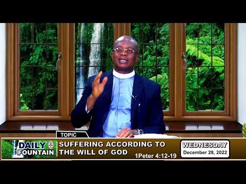 DAILY FOUNTAIN DEVOTIONAL OF DECEMBER 28, 2022 -THE VEN. DR. CHRISTOPHER C. ONYEMEREKAM, JP