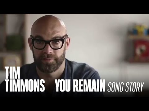 You Remain (Story Behind The Song) - Tim Timmons