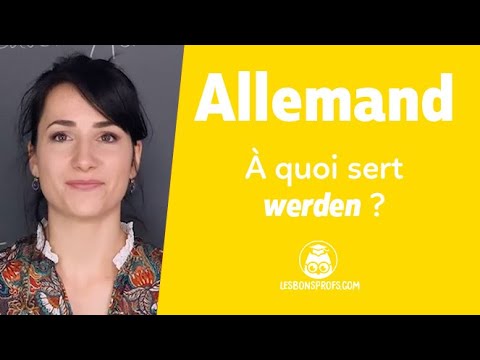 A quoi sert “Werden”?
