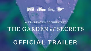 The Garden of Secrets | Official Trailer | A TEALEAVES Documentary