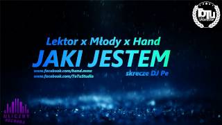 Lektor x Młody x Hand - Jaki Jestem (skrecze DJ Pe)