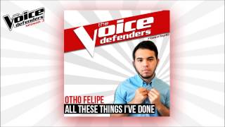 Otho Felipe - All These Things I&#39;ve Done (The Voice of Defenders Season 3)