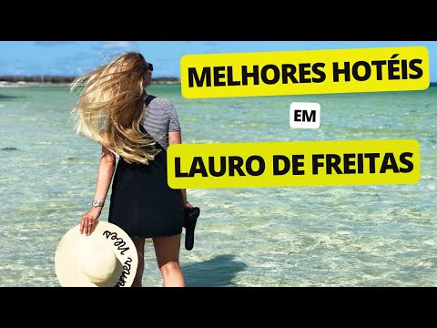 Melhores Hotéis em Lauro de Freitas na Bahia