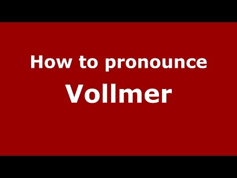 How to pronounce Vollmer