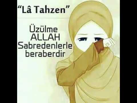 "LA TAHZEN" üzülme ALLAH sabredenlerle beraberdir