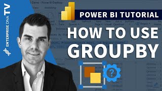 How To Use The GROUPBY Function In Power BI - DAX Function Review