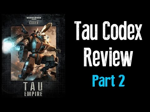 New Tau Codex Review Part 2 - Matt and Dave Tau Reviews Ep 6