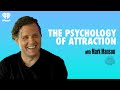 The Psychology of Attraction W/ Mark Manson | The Psychology Podcast
