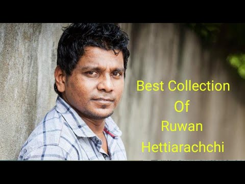 Best Songs Of Ruwan Hettiarachchi