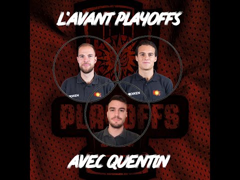L'avant Playoffs avec Quentin