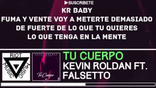 Kevin Roldan Ft. Falsetto - Tu Cuerpo [LETRA]