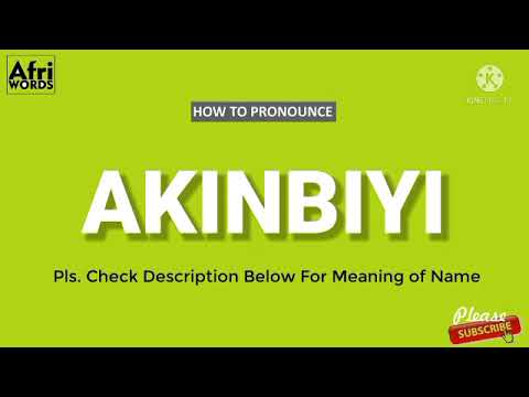 How to pronounce AKINBIYI