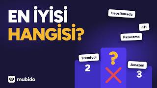 Hangi Pazaryeri Daha İyi? Trendyol, Hepsiburada, Amazon, n11, Pazarama