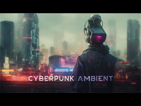 THIS IS Cyberpunk Ambient Music - ULTRA-MOODY Blade Runner Vibes Guaranteed!!