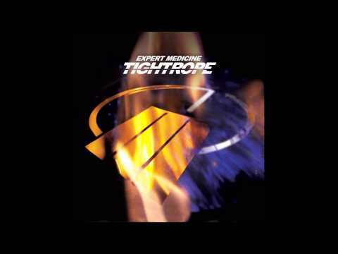 EXPERT MEDICINE "Tightrope" / taken from "Tightrope" EP