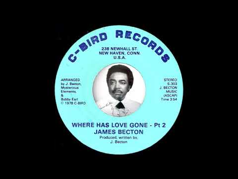 James Becton - Where Has Love Gone Parts 1 & 2 [C-Bird] 1978 Outsider Sweet Soul 45