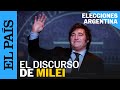 ELECCIONES ARGENTINA 2023 | El discurso de victoria de Javier Milei | EL PAÍS