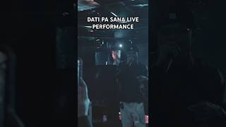 DATI PA SANA LIVE PERFORMANCE WITH ARPOT