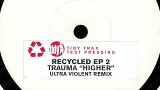 Trauma - Higher (Ultra Violent Remix) (HD)