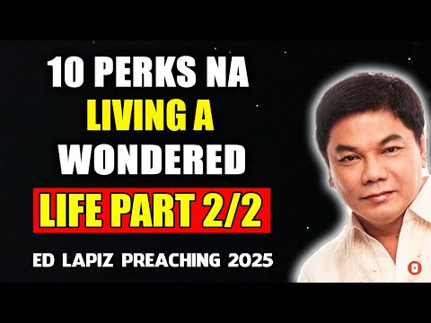10 Privileges of Life Part 2 of 2   Ed Lapiz 2025