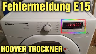 hoover trockner fehlermeldung E15 trockner schockierend Was i da gefunden habe