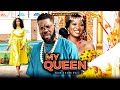 MY QUEEN Jerry Williams Chinenye Nnebe Latest 2022 Nigerian Nollywood Full Movies